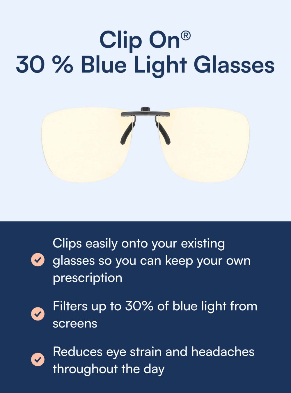 Clip On® – Blue Light Glasses (30%)